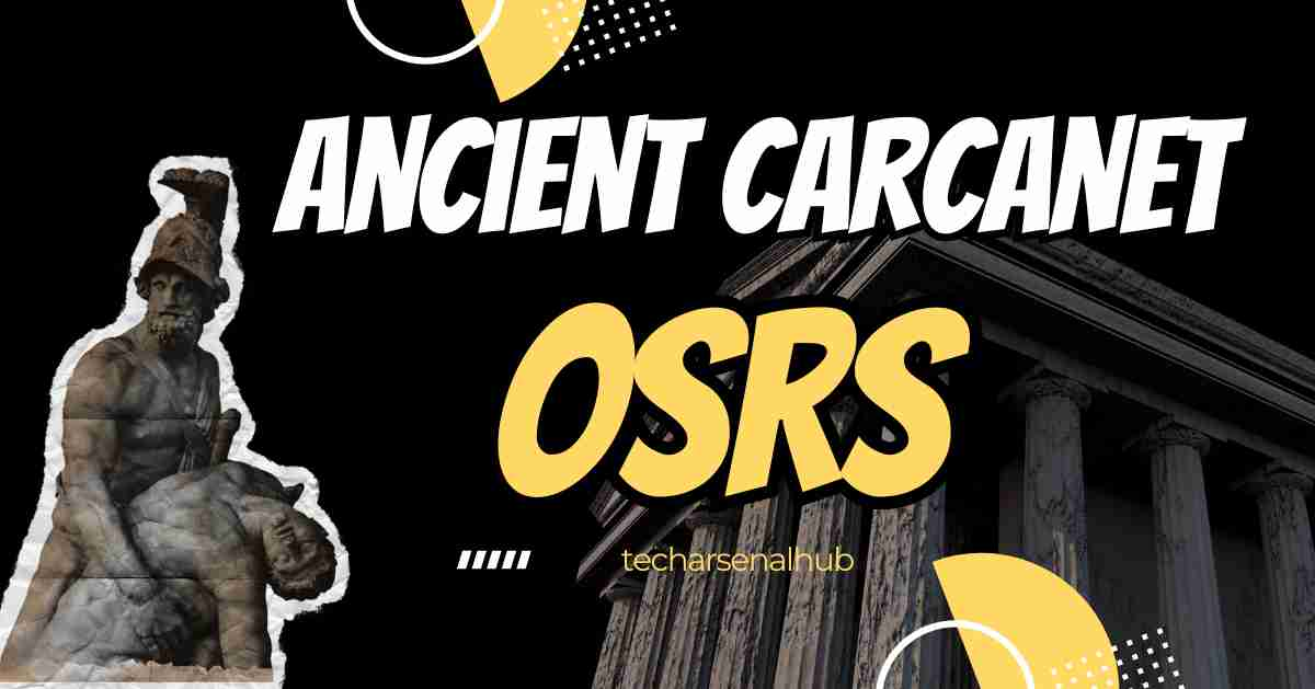 Ancient Carcanet OSRS: Unlocking the Secrets of the Past