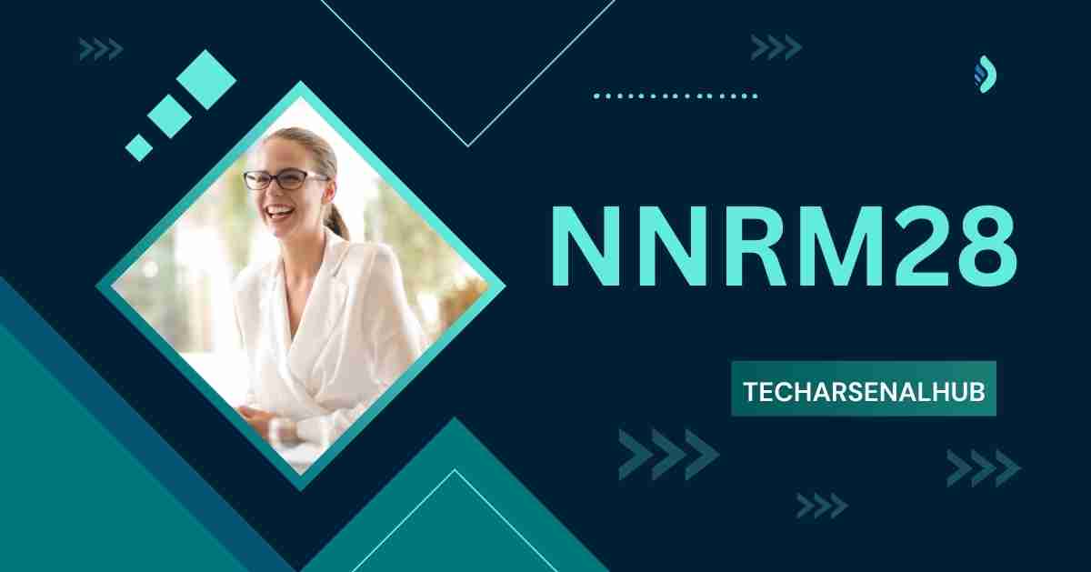 NNRM28: Exploring Its Impact, Applications, and Benefits