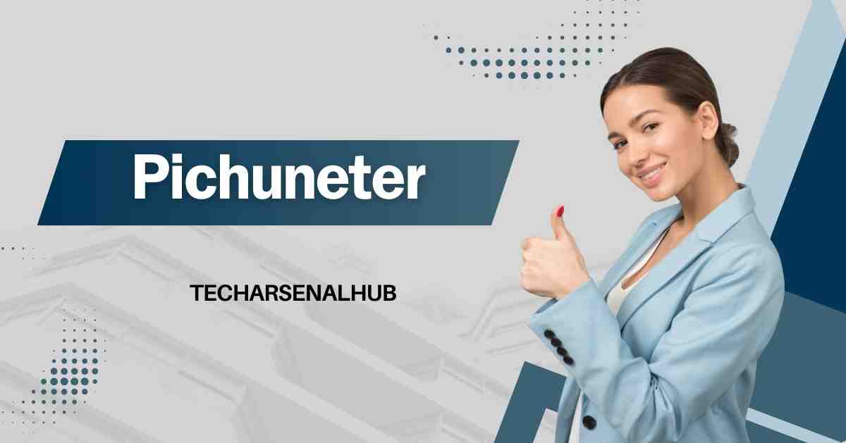 Pichuneter Explained: Features, Benefits and Why it Matters