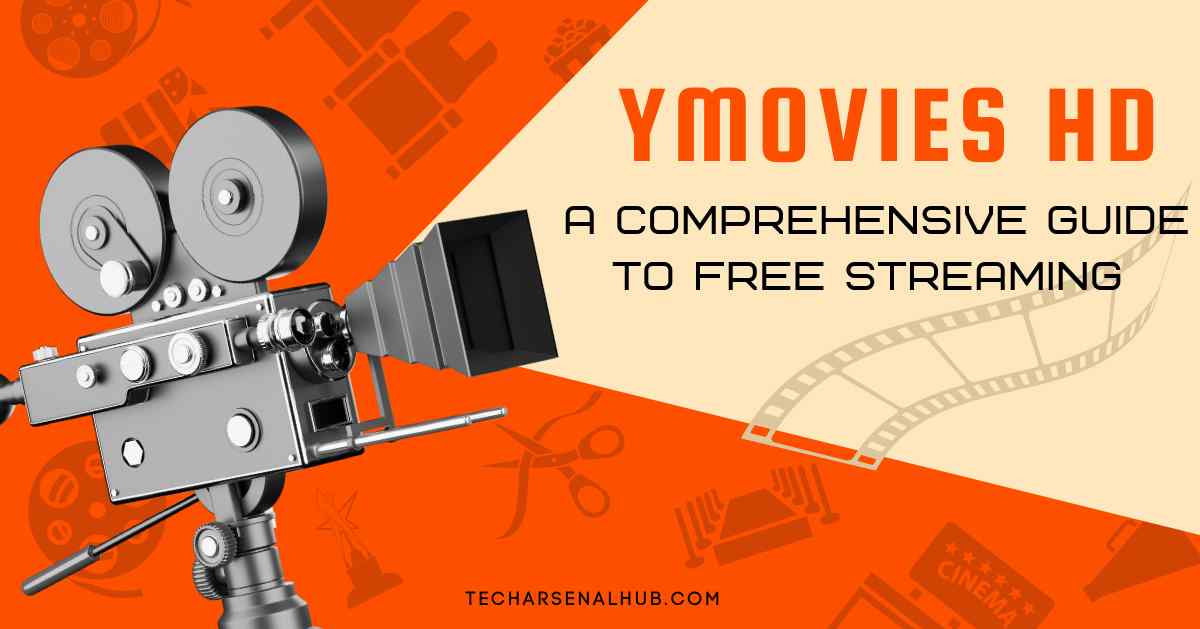 YmoviesHD: A Comprehensive Guide to Free Streaming